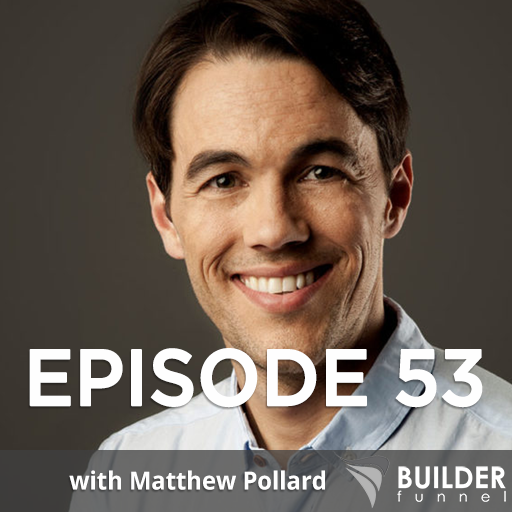 Builder Funnel Radio Episode 53