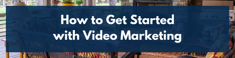 How to Get Started with Video Marketing